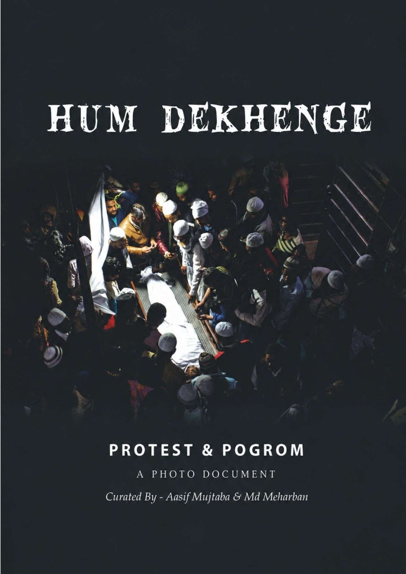 Hum Dekhenge: Protest & Pogrom
